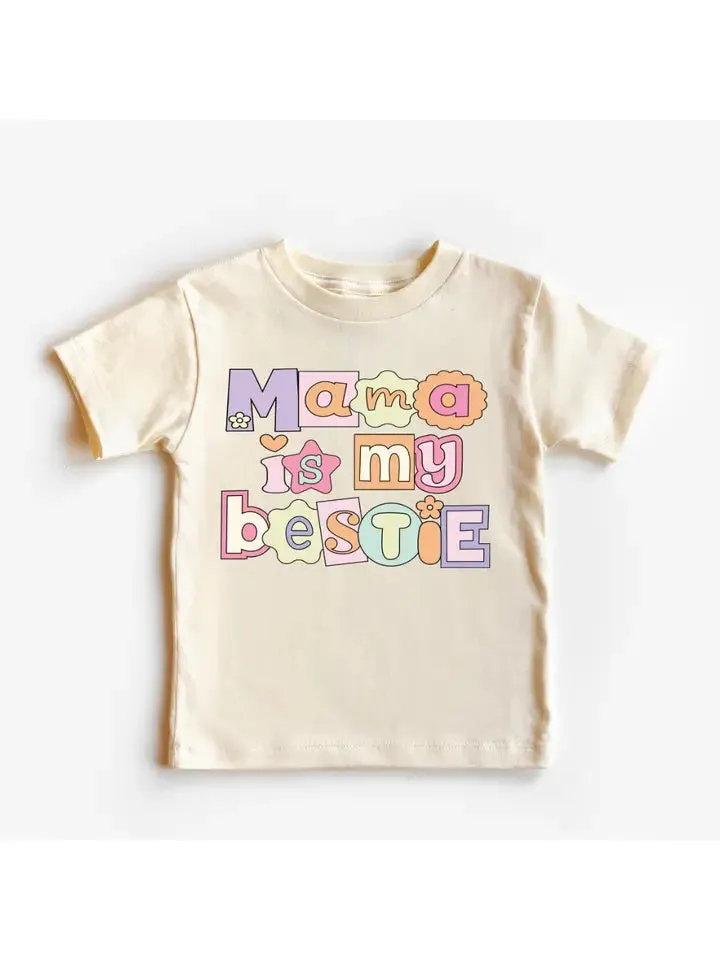 Mama is my Bestie T-Shirt